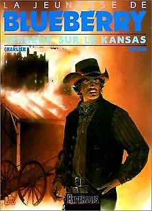 La Jeunesse de Blueberry, tome 5 : Terreur sur le Kansas | Buch | Zustand gut