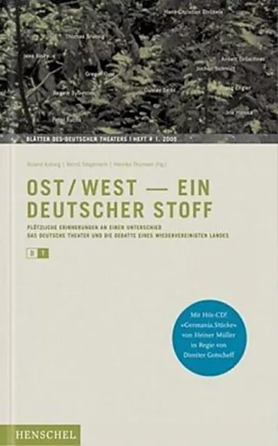 Ost / West - Ein Deutscher Stoff, Deutsche Theater und Wiedervereinigung