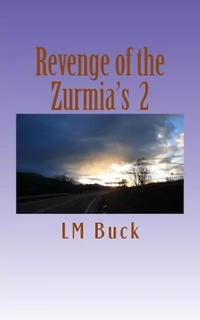 Revenge of the Zurmia's by LM Buck (English) Paperback Book