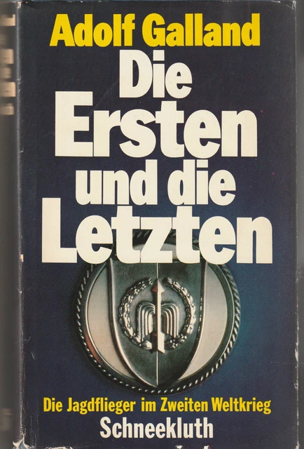 DIE ERSTEN UND die Letzten. Die Jagdflieger im Zweiten Weltkrieg