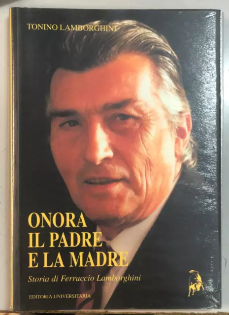 onora il padre e le madre storia di ferruccio lamborghini lamborghini