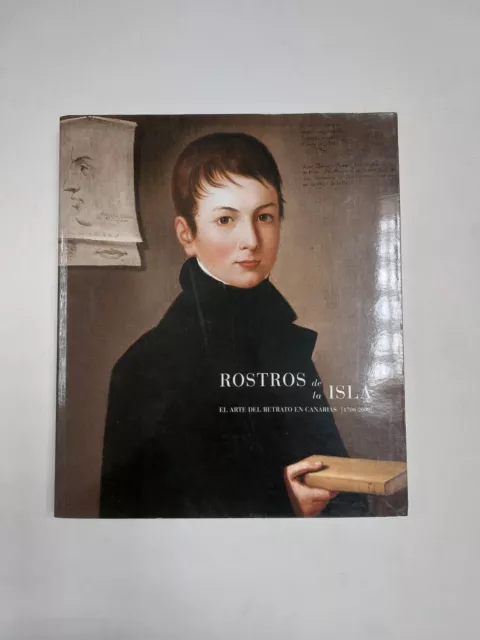 Libro antiguo Siglo XXI 2002 Rostros de la isla: El arte del retrato en Canarias