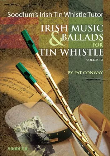 Soodlum's Irish Tin Whistle Tutor - Volume 2: Irish Mu by Conway, Pat 185720008X