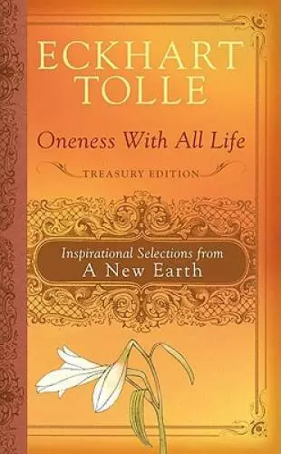 Oneness with All Life: Inspirational Selections from A New Earth - GOOD