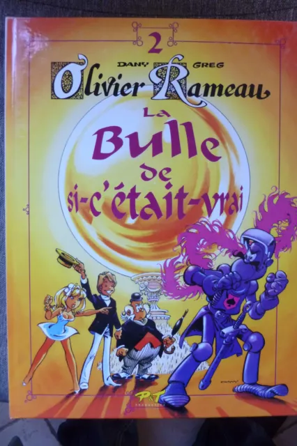 BD olivier rameau n°2 la bulle de si c'était vrai réédition 1997 TBE dany greg