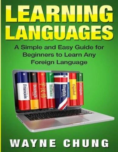 Any Language Simple LEARN LANGUAGES: A Simple and Easy Guide for Beginners to Learn any ...