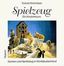 Spielzeug - ein Kindertraum von Hinrichsen, Torkild | Buch | Zustand akzeptabel