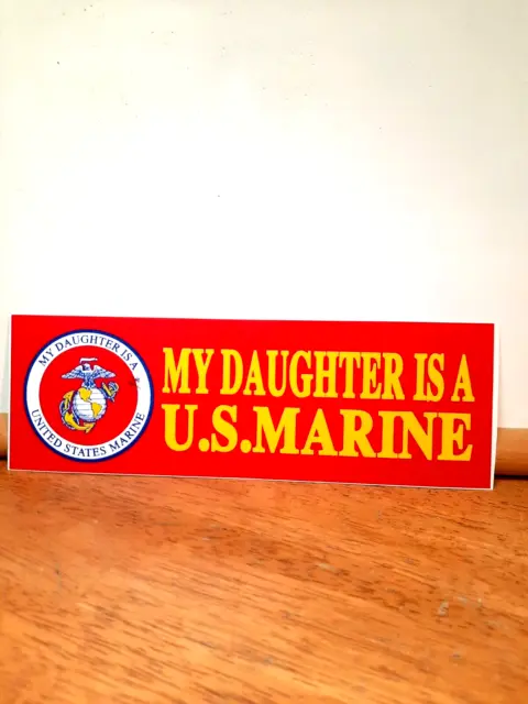 My Daughter Is A U.S. Marine Bumper Sticker United States Military Corps