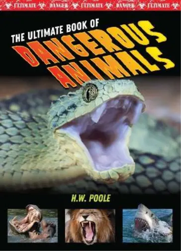 H W Poole Animals (Relié) Ultimate Book of Dangerous