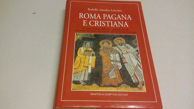 R.A. LANCIANI - ROMA PAGANA E CRISTIANA - NEWTON COMPTON, 2004,,20mr23