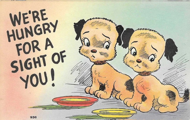 Vintage Dogs Linen Postcard Comic We're Hungry For Sight Of You Puppies