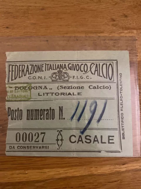 Bologna-Casale biglietto-ticket Anni’30(Lazio,Juventus ,Milan,Roma,Napoli,inter)