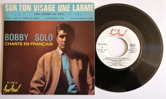 BOBBY SOLO CHANTE en français : Sur ton visage une larme 7" EP FESTIVAL