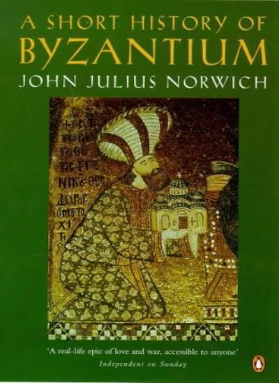 Eine kurze Geschichte von Byzanz, John Julius Norwich