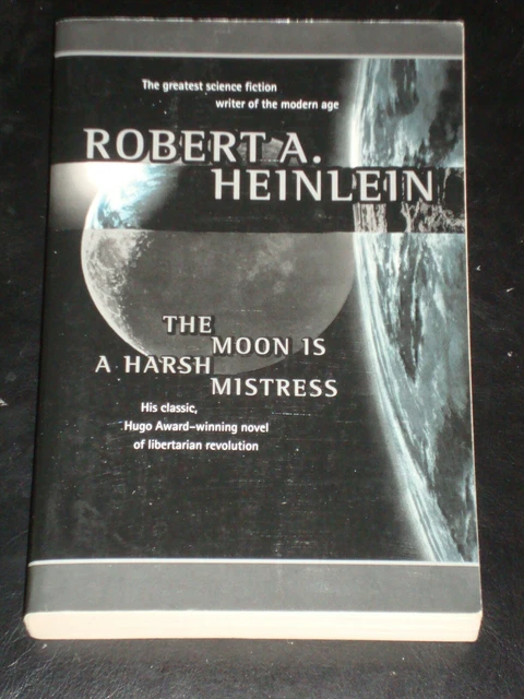 THE MOON IS A HARSH MISTRESS by Robert A. Heinlein (Paperback, 1994 ...