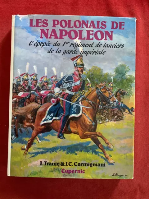 Rare - Les Polonais De Napoleon - 1 Er Regiment De Lancier De La Garde Imperiale