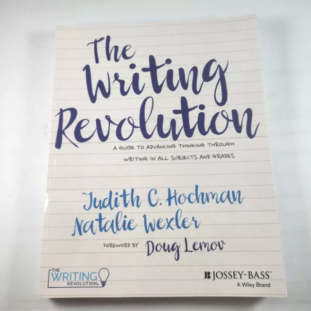 The Writing Revolution Paperback Education Textbook By Judith C. Hochman 2017