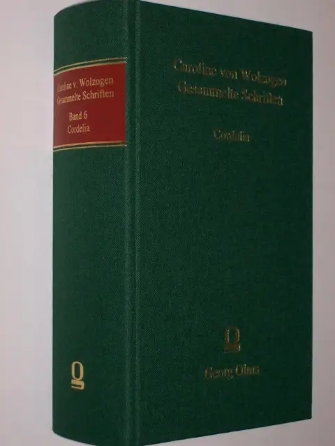 Caroline von Wolzogen: Cordelia. Gesammelte Schriften Band 6 (Reprint) Olms 1999