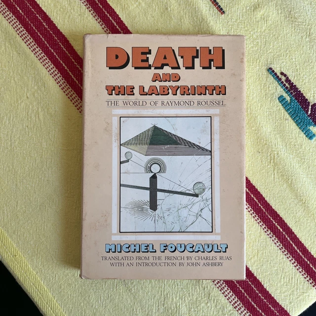 DEATH AND THE Labyrinth : The World of Raymond Roussel Michel Fou
