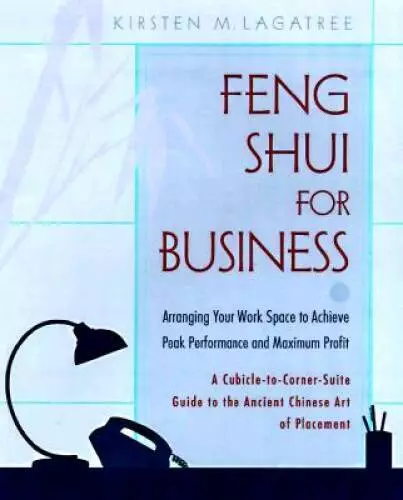 FENG SHUI AT Work : Arranging Your Work Space to Achieve Peak Perfo ...