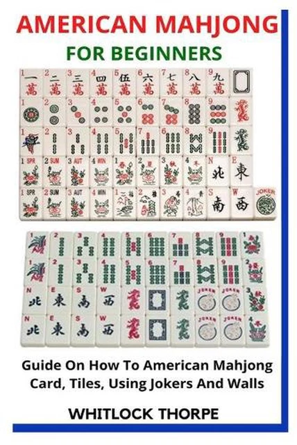 American Mahjong for Beginners: Guide On How To American Mahjong Card, Tiles, Us
