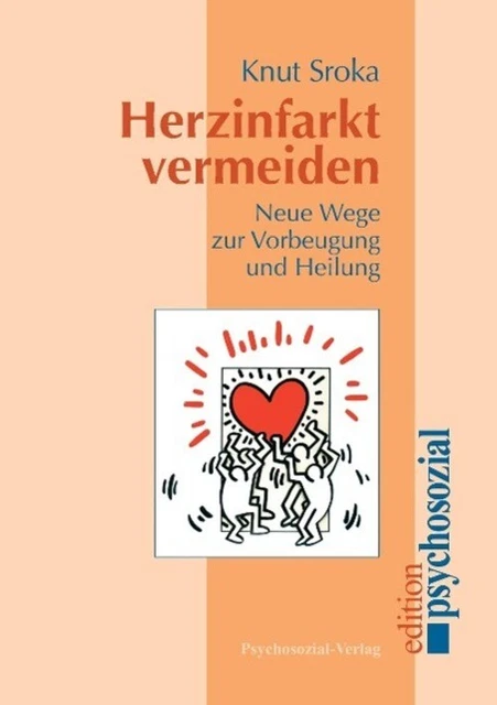 Herzinfarkt vermeiden | Neue Wege zur Vorbeugung und Heilung | Knut Sroka | Buch