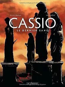 Cassio, Tome 4 : Le dernier sang von Stephen Desberg | Buch | Zustand sehr gut