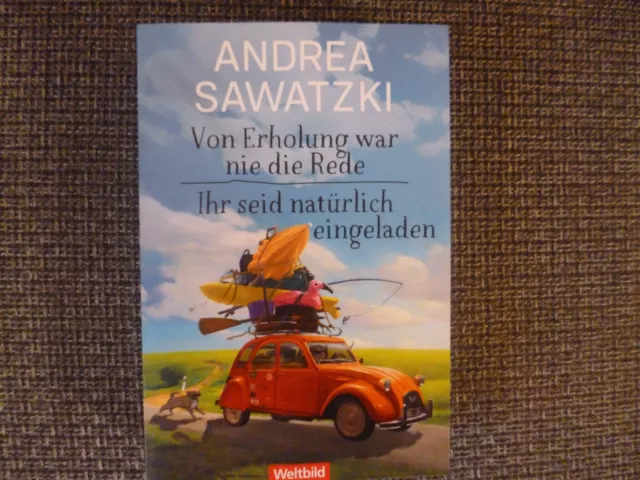 Von Erholung war nie die Rede / Ihr seid natürlich eingeladen - Andrea Sawatzki