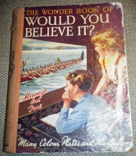 THE WONDER BOOK OF WOULD YOU BELIEVE IT? 5TH EDITION WARD LOCK Circa 1950