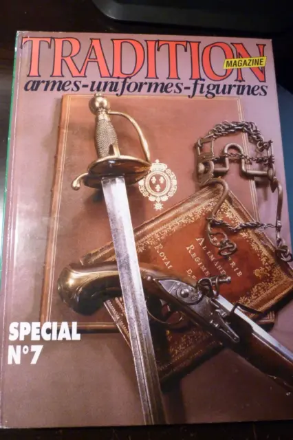 Magazine Tradition - Armes Uniformes Figurines -Album SPECIAL N° 7 du N° 95 à 99