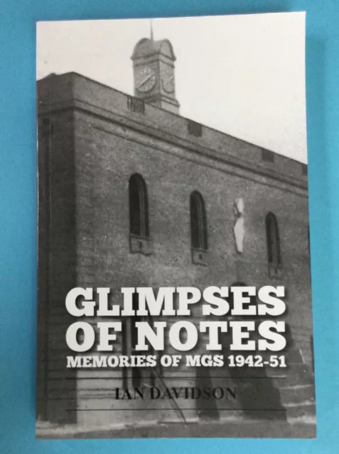 Manchester Grammar School  Mgs 1942-51 Glimpses Of Notes - Signed Copy