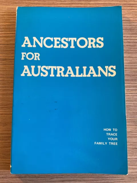 Ancestors For Australians. How To Trace Your Family Tree.