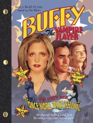 Once More with Feeling: "Buffy the Vampire Slayer" ... by Whedon, Joss Paperback