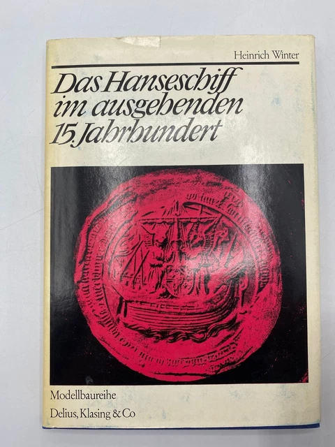 Livre Das Hanseschiff Im Ausgehenden 15. Jahrhundert – Heinrich Winter, 1968