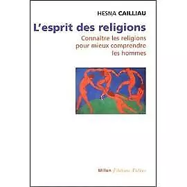 Livre L'esprit des religions - Connaître les religions pour mieux comprendre le