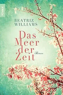 Das Meer der Zeit: Roman von Williams, Beatriz | Buch | Zustand gut