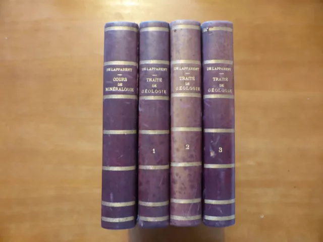 A. De Lapparent : Traité de Géologie 3 vol Masson 1900 + Cours de Mineralogie