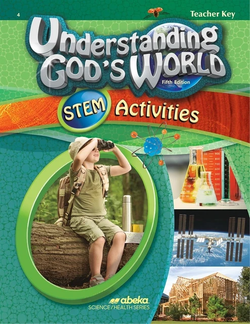 ABEKA UNDERSTANDING GOD'S World STEM Activities Teacher Key - 4th Grade ...