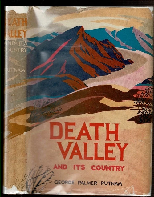 DEATH VALLEY AND It's Country George Palmer Putnam Copyright