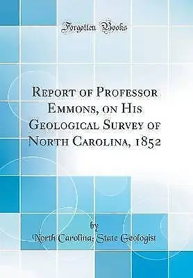 Report of Professor Emmons, on His Geological Surv