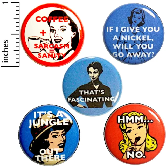 Sarcastic Buttons 5 Pack of Pins For Backpacks Vintage Women Sarcasm 1 Inch P3-5