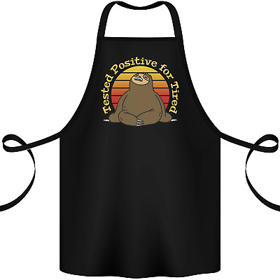 Sloth Tested Positive For Tired Funny Lazy Cotton Apron 100% Organic