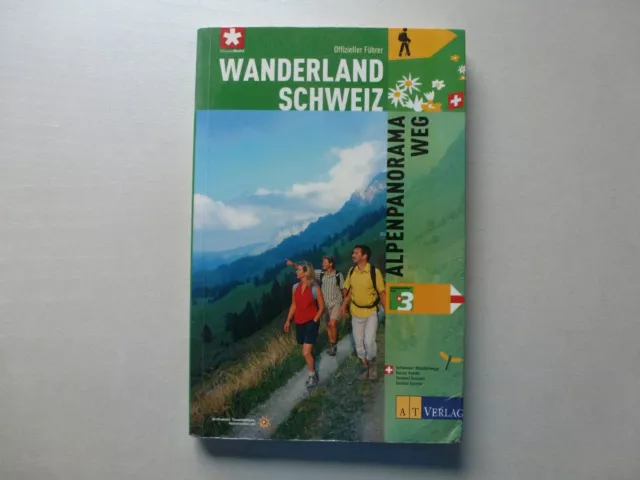 Wanderland Schweiz: 3. Alpenpanoramaweg vom Bodensee zum Genfer See