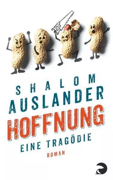 Hoffnung: Eine Tragödie: Roman Roman Auslander, Shalom und Eike Schönfeld: