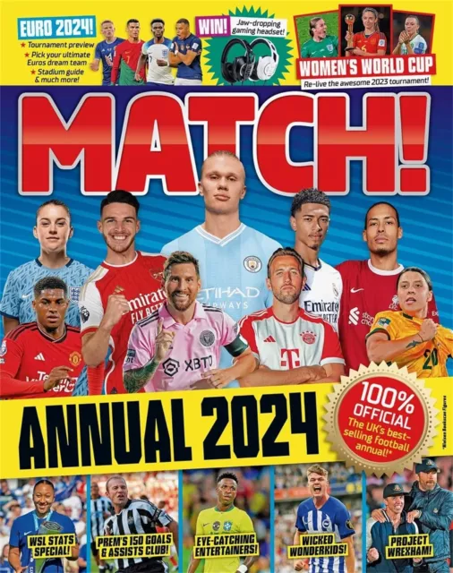 MATCH ANNUAL 2024 The Number One Soccer Annual for Fans Everywhere £6.