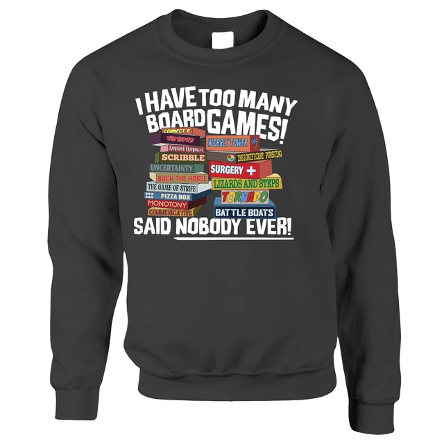 Too Many Board Games Jumper Funny Retro Gamer Tabletop Gaming Joke Slogan