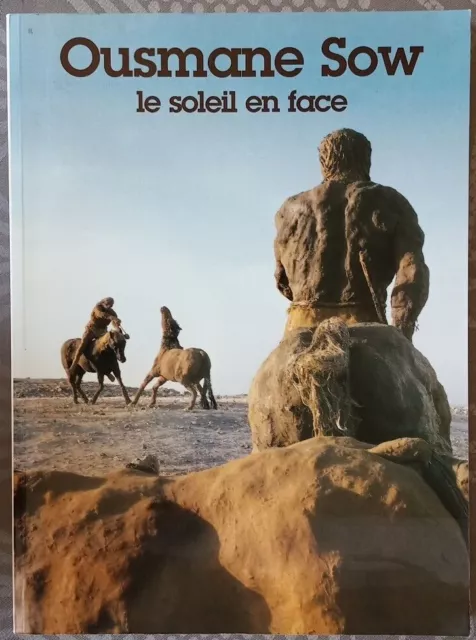 Ousmane Sow - Le Soleil En Face