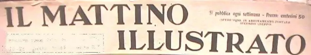 IL MATTINO ILLUSTRATO 13 20 Settembre 1926 Morto Rodolfo Valentino Murat Napoli