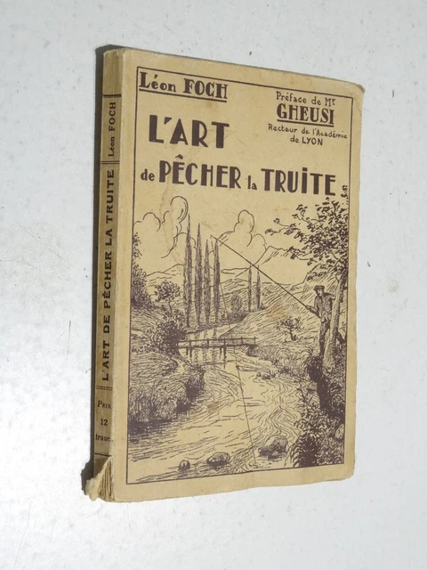 FOCH Léon - l'art de pêcher la truite - Livre Rare Book