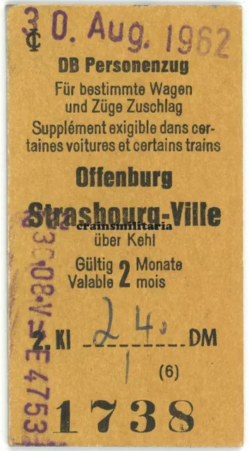 Orig. DB Fahrschein Fahrkarte OFFENBURG - Strasbourg Frankreich über Kehl 1962